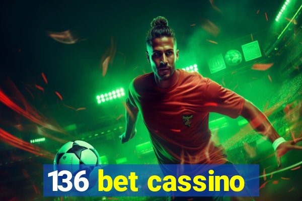 136 bet cassino